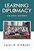 Learning Diplomacy: An Oral History