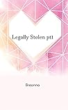 Legally Stolen pt1 Legally Stolen pt1