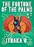The Fortune of the Palms: a...