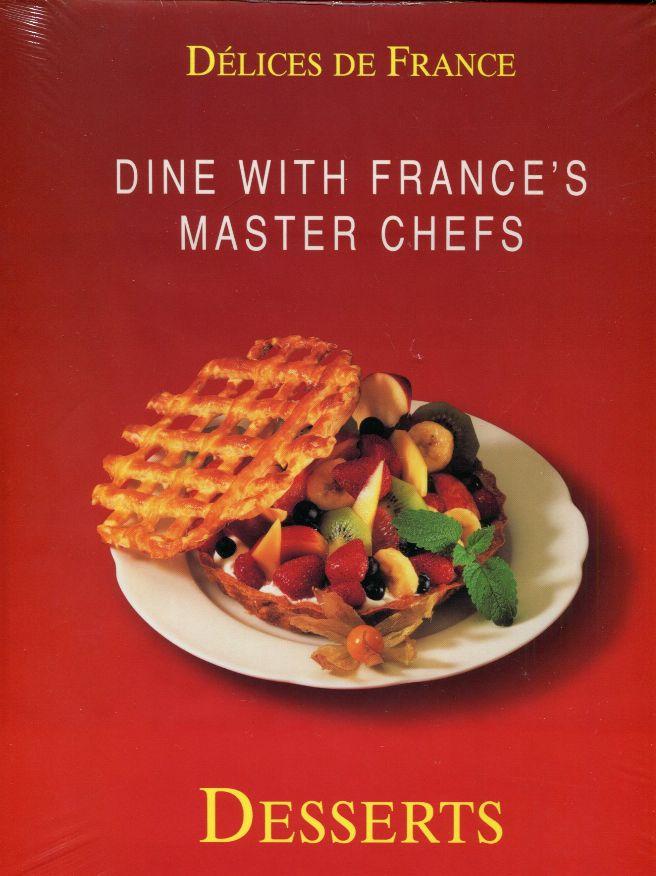 Dine with the Master Chefs of France: Desserts