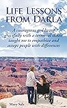 Life Lessons from Darla: A courageous girl living gracefully with a terminal illness taught me to empathize and accept people with differences