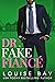 Dr. Fake Fiancé by Louise Bay