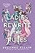 The Ladies Rewrite the Rules
