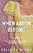 When Ardor Blooms (The Lovelocks of London #0.5)