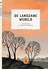 De langzame wereld by Caroline Buijs