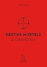 Destins mortels à...