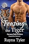 Teasing the Tiger (Seneca Falls Shifters #5) Teasing the Tiger (Seneca Falls Shifters #5)