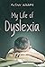 MY LIFE OF DYSLEXIA by Arthur  Williams