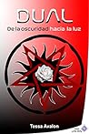 DUAL: DE LA OSCURIDAD HACIA LA LUZ (Spanish Edition)