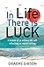 In Life There is Luck: A me...