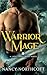 Warrior Mage: A Light Mage Wars Novel (The Light Mage Wars Paranormal Romances Book 5)
