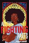 Book cover for All the Fighting Parts: A Novel