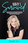 Why I Survived: How sharing my story helped me heal from dating abuse, armed robbery, abduction, and other forms of trauma.