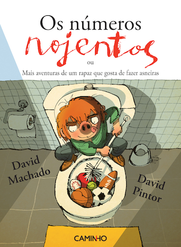 Os Números Nojentos ou Mais aventuras de um rapaz que gosta de fazer asneiras (Hardcover)