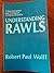 Understanding Rawls: A Reconstruction and Critique of A Theory of Justice (Studies in Moral, Political, and Legal Philosophy)