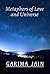 Metaphors of Love and Universe