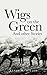 Wigs on the Green by Kevin M. Miller