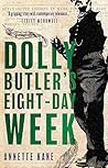 Dolly Butler's Eight-Day Week by Annette  Kane
