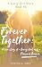 FOREVER TOGETHER: A Love St...