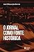 O jornal como fonte histórica (Portuguese Edition)