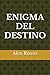 ENIGMA DEL DESTINO