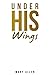 Under His Wings