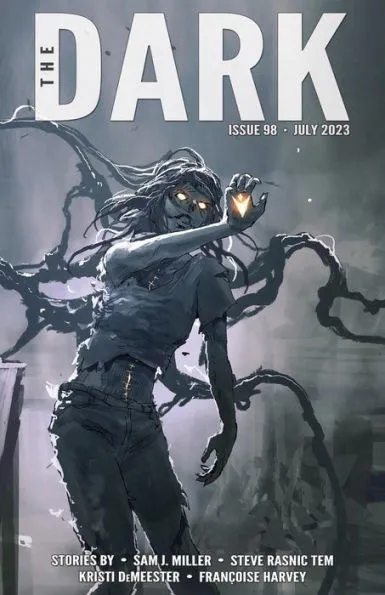 The Dark Magazine, Issue 98: July 2023