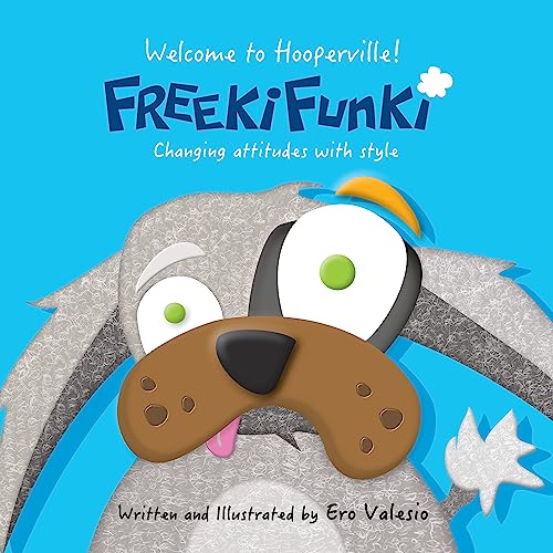 Welcome to Hooperville! FreekiFunki: Changing attitudes with style (Kindle Edition)