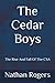 The Cedar Boys: The Rise An...
