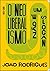 O Neoliberalismo não é um S...