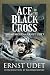 Ace of the Black Cross: The...