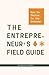 The Entrepreneur's Field Guide: How to Thrive in the Unknown