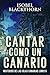 Cantar como un Canario (Misterios de las Islas Canarias nº 5) (Spanish Edition)
