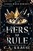 Hers to Rule (Mafia Queens)