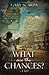 What are the Chances?: a novel