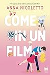 Come in un film by Anna Nicoletto