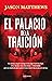 El palacio de la traición (Spanish Edition)