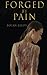 Forged By Pain by Bojan Biloš Forged By Pain by Bojan Biloš