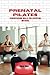 PRENATAL PILATES:: STRENGTH...