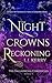 The Night Crowns Reckoning ...
