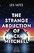 The Strange Abduction of Jackie Mitchell by Les Yates