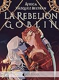 La rebelión goblin