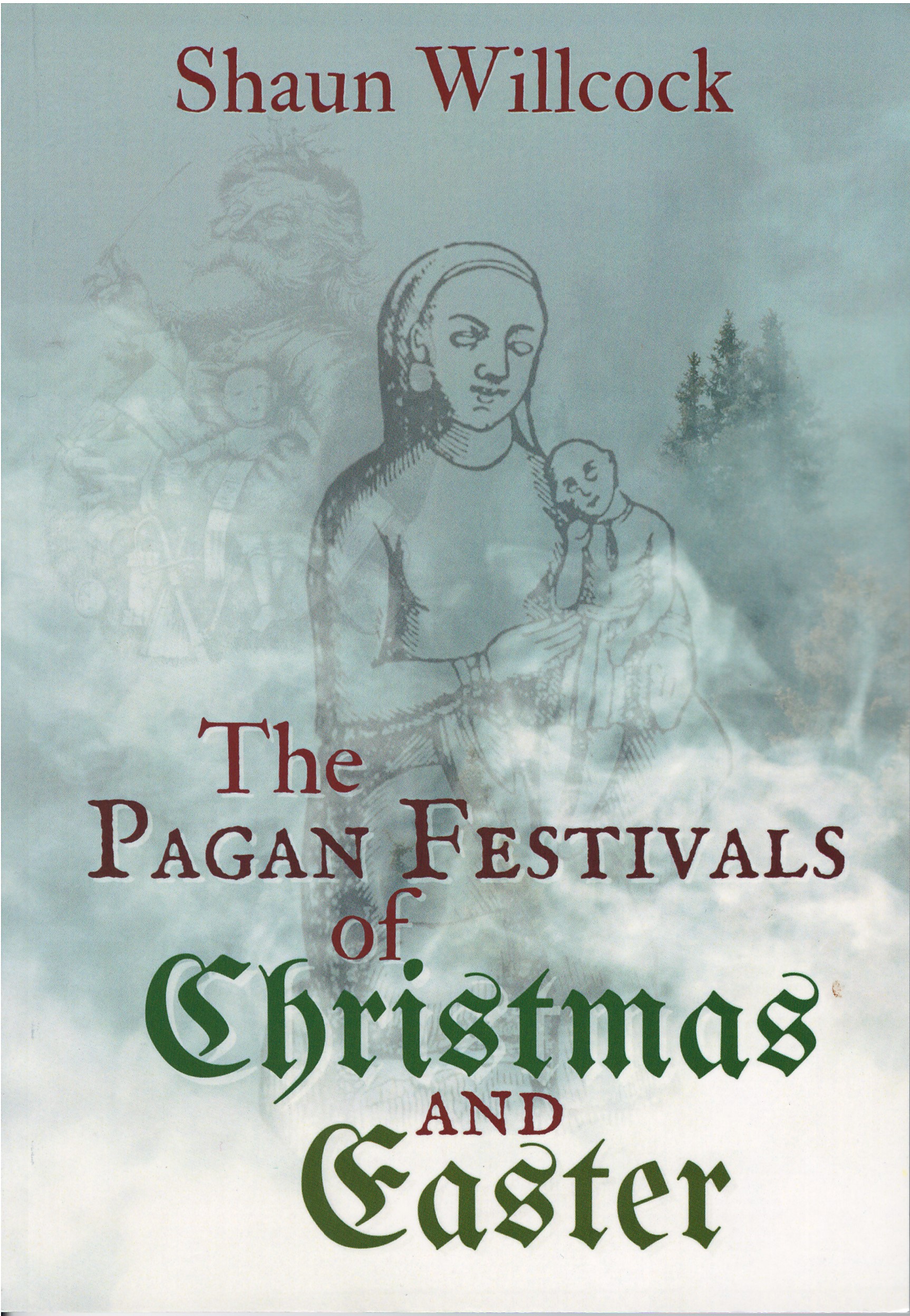 The Pagan Festivals of Christmas and Easter (Paperback)