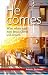 He Comes: Why, when and how...