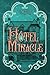 Hôtel Miracle (Le domaine des cygnes noirs, #1)