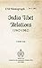 India Tibet Relations (1947...