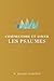 Comprendre et aimer les Psaumes: Redécouvrir le charme et la puissance spirituelle du psautier (French Edition)