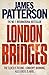 London Bridges by James  Patterson