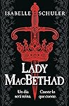 Lady Macbethad by Isabelle Schuler