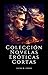 Colección Novelas Eróticas Cortas by Laura W. Atkins